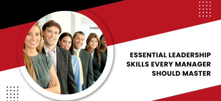 Master Essential Leadership Skills for Managers